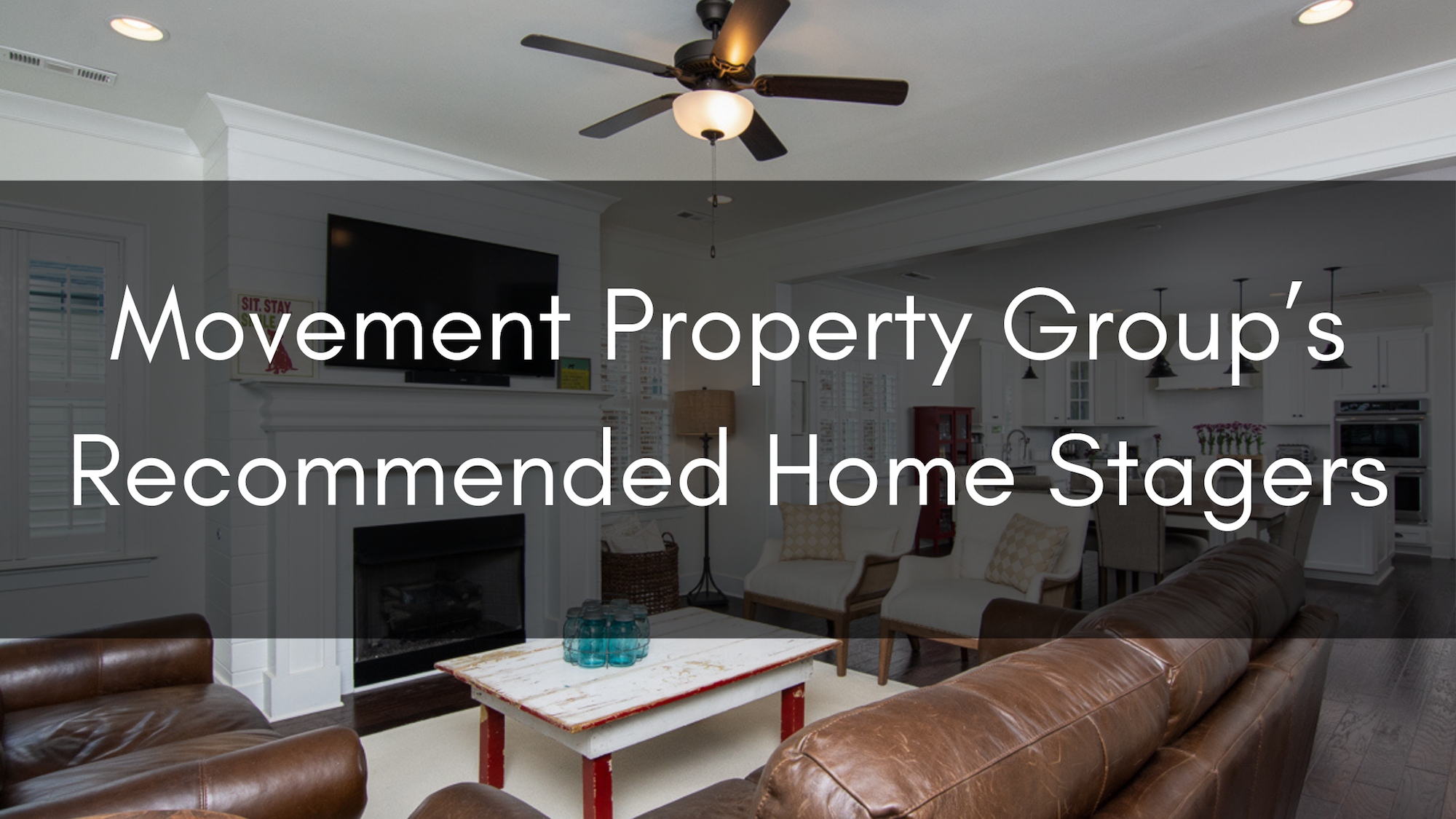 Movement Property Group's Recommended Home Stagers